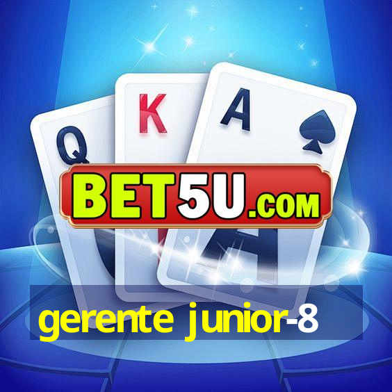 gerente junior